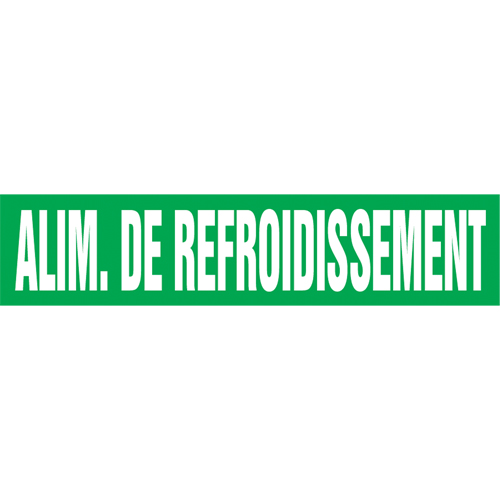 "Alim. de Refroidissement" Pipe Marker, Self-Adhesive, 4" H x 24" W, White on Green NRZ Safety Inc.