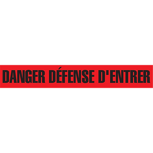 "Danger D&eacute;fense D'Entrer" Barricade Tape, French, 3" W x 1000' L, 2 mils, Black on Red NRZ Safety Inc.