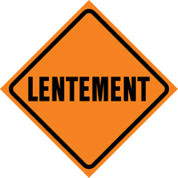 "Lentement" Roll-Up Traffic Sign, 29-1/2" x 29-1/2", Vinyl, French NRZ Safety Inc.